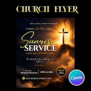 May include: A church flyer with a dark background and gold text. The flyer promotes a "Sunrise Service" with a cross and sun rays. Includes the date April 24, 2026, and the time 5:00 AM. The Canva logo is in the bottom right corner.