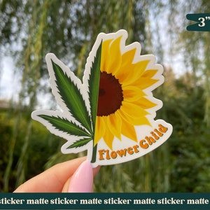 Flower Child Sunflower Cannabis Vinyl Sticker / Matte Vinyl Waterproof Laptop Water Bottle Hydroflask Sticker Calcomanía
