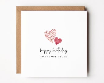 Happy Birthday To The One I Love Card | Card For Girlfriend | Card For Boyfriend | Card For Husband | Card For Wife | Romantic Card |