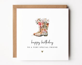 Friend Birthday Card | Happy Birthday To A Special Friend| Gardening Birthday Card | Floral Wellingtons |Floral Birthday Card For Friend