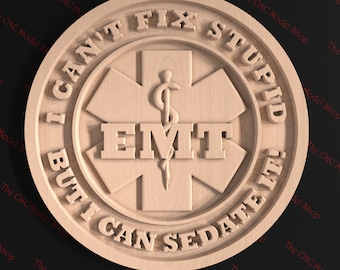 EMT Sign, Can't fix... 3d .stl relief CNC router file for cnc carving, engraving or 3D printing
