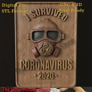 May include: A rectangular wooden plaque featuring a carved gas mask with a biohazard symbol on the filter. The text reads I SURVIVED CORONAVIRUS 2020. The top corners include the text Digital File STL Format and CNC & 3D Print Ready.