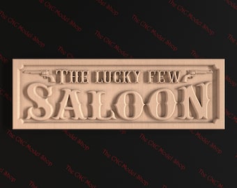 The Lucky Few Salooon Sign, 3D Relief STL file for CNC router carving