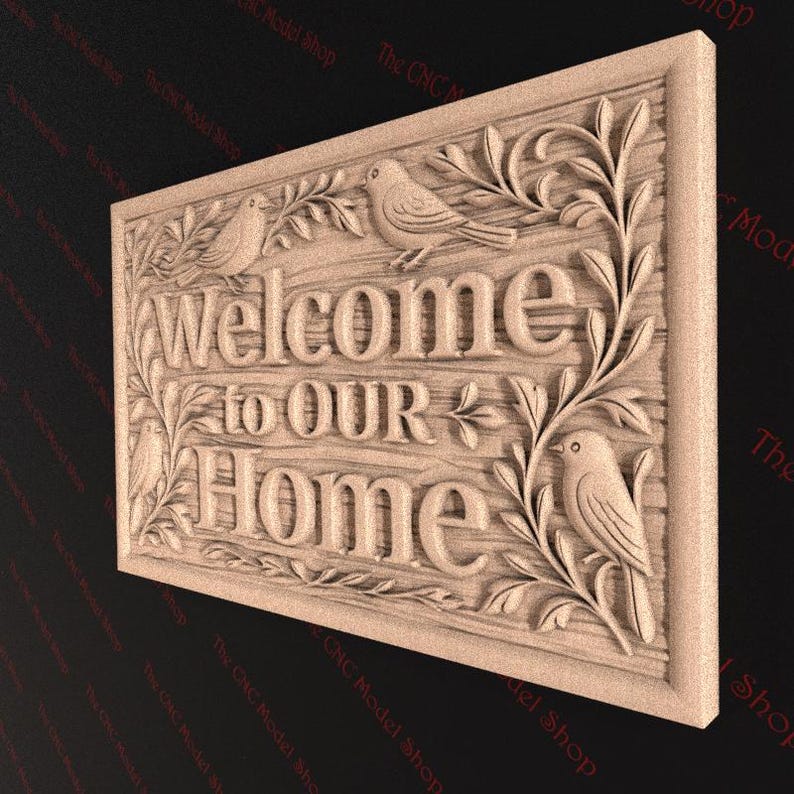 May include: A wooden sign with the words "Welcome to OUR Home" carved into it. The sign features detailed relief carvings of birds and foliage. The sign is rectangular and has a light brown color.