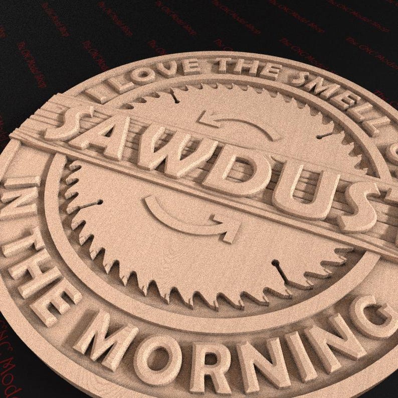 May include: A wooden sign with a saw blade design and the text "I love the smell of sawdust in the morning".