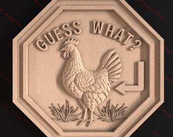 Funny Chicken Sign 3D Relief STL File for CNC Router Carving or 3D Resin Printing – “Guess What?” Farm Decor | Chicken Butt