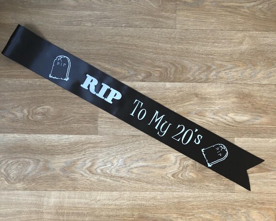 RIP to My 20s Sash – 30th Birthday – Funny Party Sash – Fast Dispatch UK