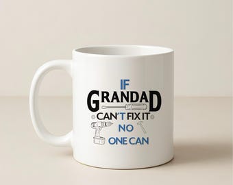 Grandad Mug: If Grandad Can't Fix It, No One Can
