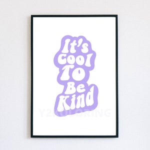 Cool to be Kind digital wall decor