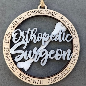 Orthopedic Surgeon Ornament, Bone, Medical, Ortho, Gift For Medical Personnel, Car Charm, Personalized Gift, Patients, Wood Decor, Hero