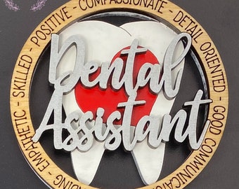 Dental Assistant Ornament, Dentist, Dental Worker Appreciation Gift, Wood Decor, Tooth, Heart, Personalized Gift, Car Charm