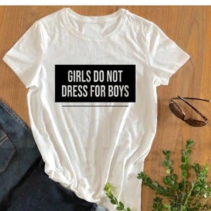 Girls DO Not Dress for Boys Etsy