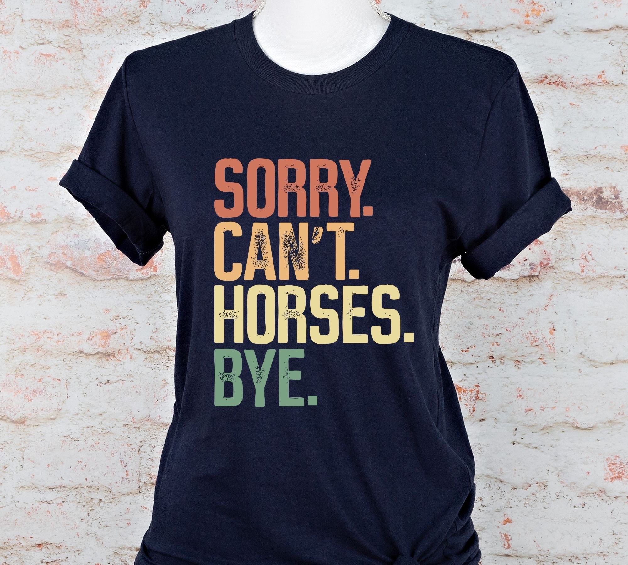 Sorry Cant Horses Bye - Etsy