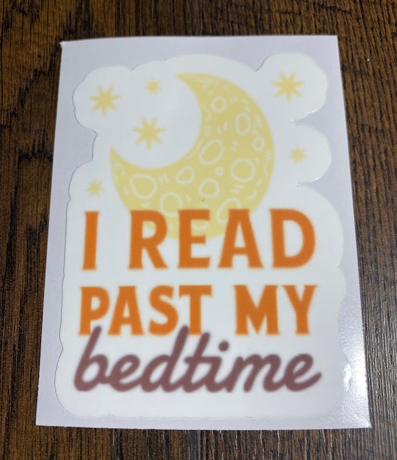 Bed Time Sticker Stickers Paper & Party Supplies Stickers, Labels & Tags I Read Past my ...