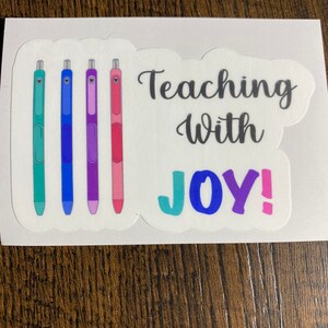 Teaching with Joy sticker, joy ink pens sticker