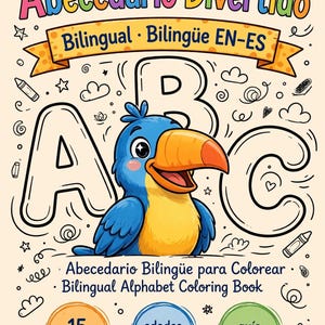 May include: A bilingual alphabet coloring book cover titled Abecedario Divertido, featuring a blue toucan with an orange beak centered between large letters A, B, and C. The cover includes text: Bilingual Bilingüe EN-ES, 15 páginas, edades 2-8, and guía de color.