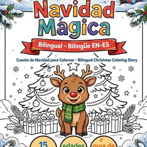 May include: A bilingual Christmas coloring book cover titled Navidad Mágica, featuring a brown reindeer with a red nose and green scarf, a decorated tree, gift boxes, and snowflakes. Text includes 15 paginas, edades 2-8, and guia de color.