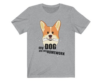 homework dog birthday Back to School My Dog Ate My Homework Unisex T-shirt - First Day of School Outfit, Kids Back To School, Teacher Gift