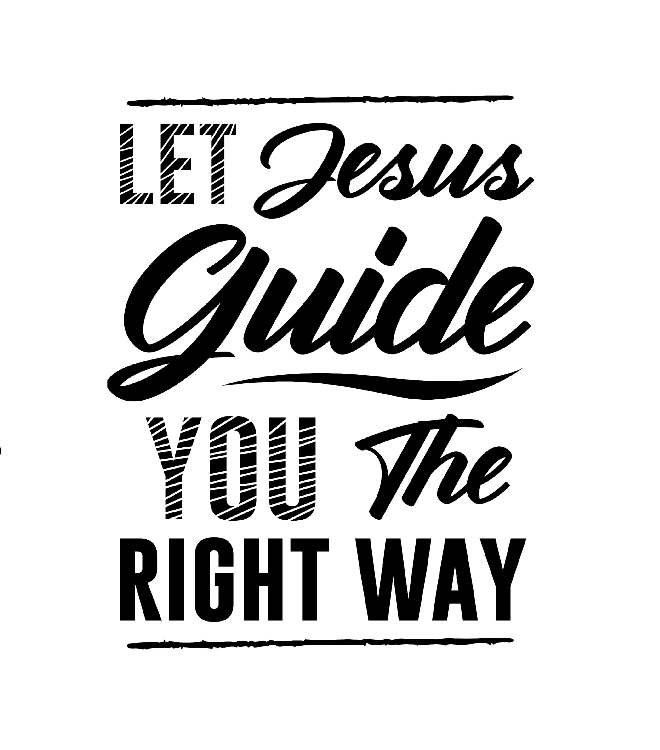 Let Jesus Guide You the Right Way svg Let Jesus Guide png | Etsy