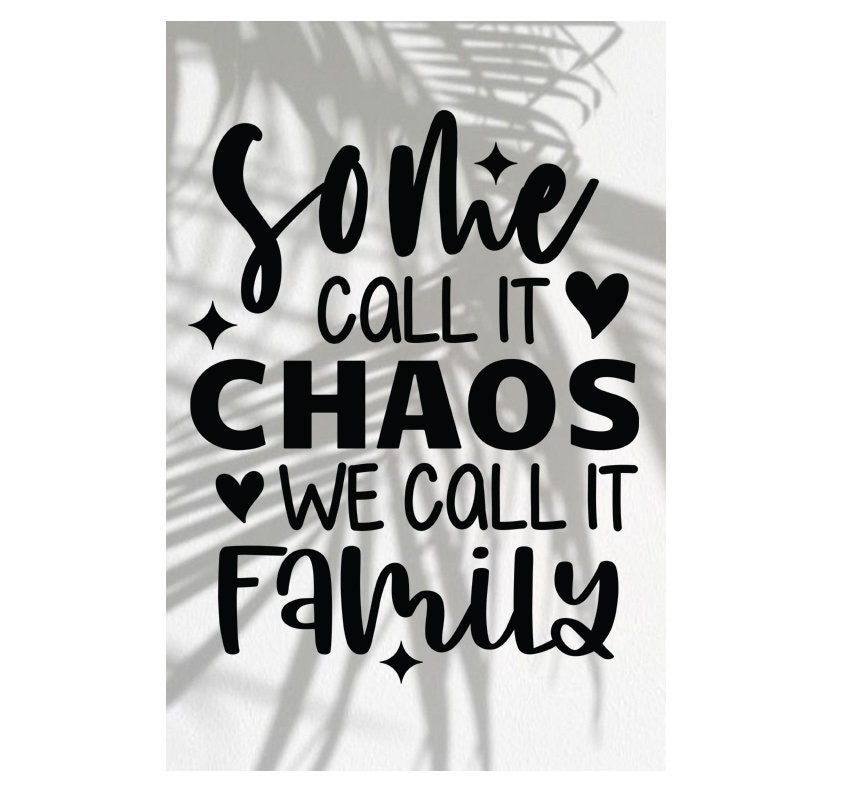 Some Call it Chaos We Call It Family SVG Family SVG quote | Etsy