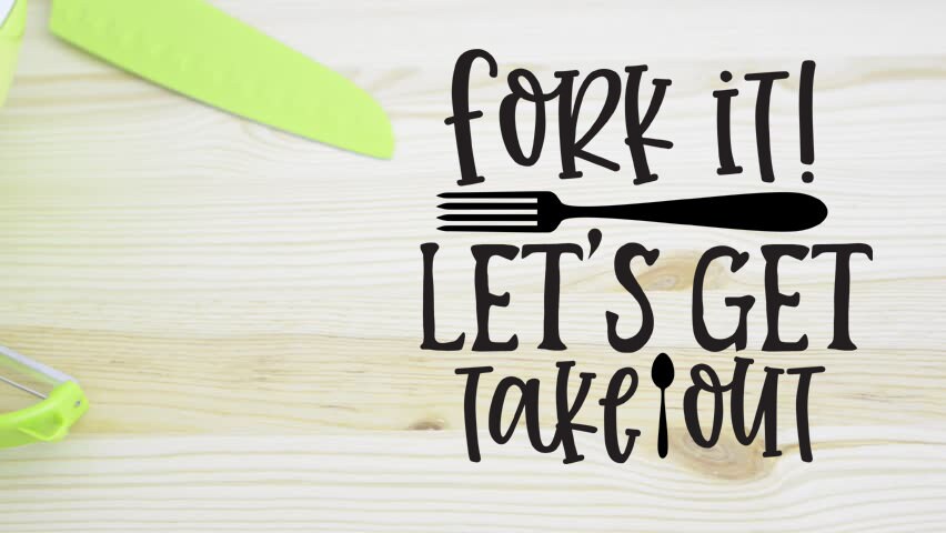 Fork It Let's Get Takeout SVG, Kitchen Svg, Cooking Svg, Baking Svg ...