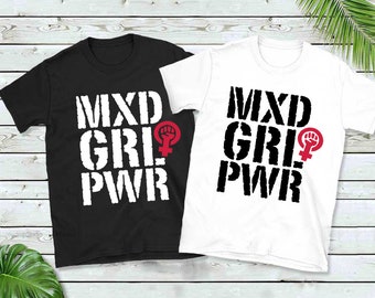 Mixed Girl Power - ALL SIZES, for all ages T-Shirt by MIXEDLOVE