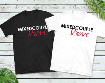 Mixed Couple Love, Couple Shirt - ALL SIZES, for all ages T-Shirt by MIXEDLOVE