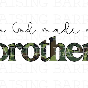 So God made a brother png| God made brother sublimation, girl mama png, God made a brother design, brother shirt, brother digital download