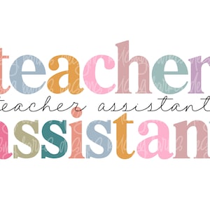 Teacher assistant sublimation design | teacher assistant png, teach png, teacher life png, teacher gift png, teacher digital design download