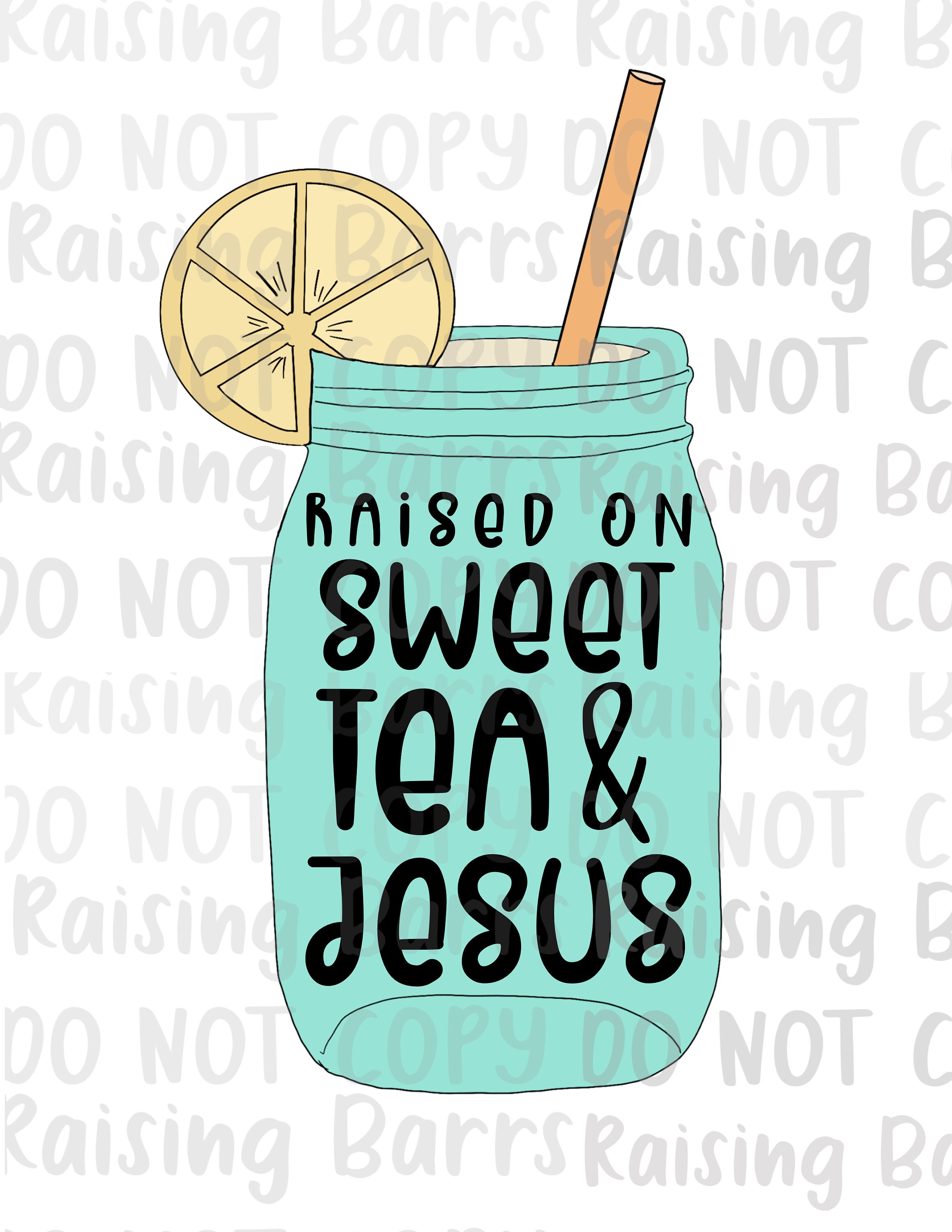 Raised on sweet tea and Jesus sublimation instant download png | Etsy