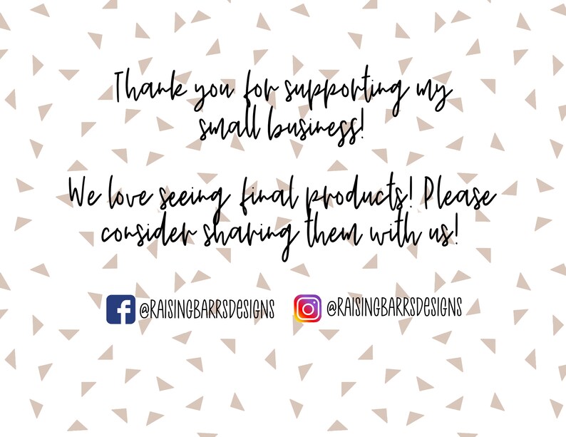 May include: Thank you for supporting my small business! We love seeing final products! Please consider sharing them with us! @RAISINGBARRSDESIGNS @RAISINGBARRSDESIGNS