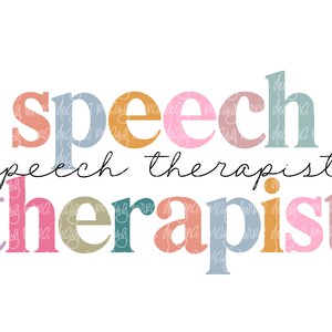 May include: A colourful text graphic that reads "speech therapist" with the word "speech" in cursive script. The letters are in various pastel colours with a pattern of the word "speech" repeated in a smaller font.