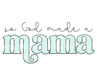 So God Made a Mama PNG | Boy Mom Sublimation (Digital Download)