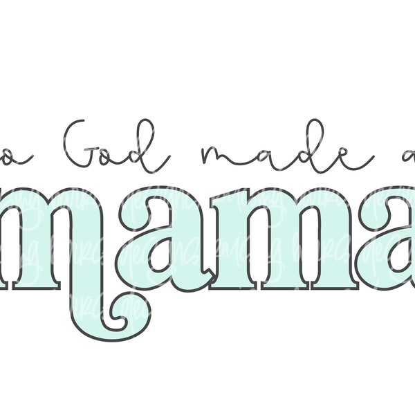 So God made a mama png| God made mom sublimation, boy mama png, God made a boy mom, mama png, boy mom digital download