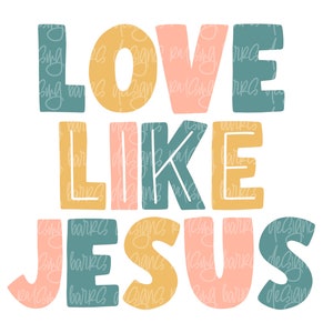 Love like Jesus sublimation download | Christian png, love like Jesus png, love like Jesus digital design, wwjd png, wwjd design