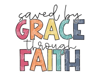 Saved by Grace PNG | Christian Sublimation Design (Digital Download)