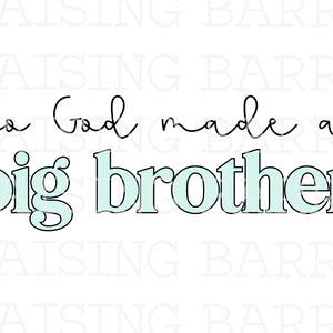 So God made a brother png| God made brother sublimation, girl mama png, God made a brother design, brother shirt, brother digital download