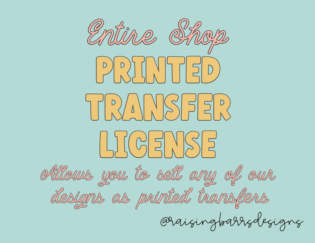 Printed Transfer License Screen Print Transfer License, Sublimation