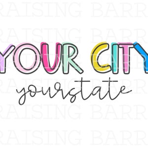 Custom text png, City state png, personalized city design, personalized city state sublimation