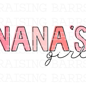 Nanas girl sublimation design| family png, nana png, grandmother png digital download