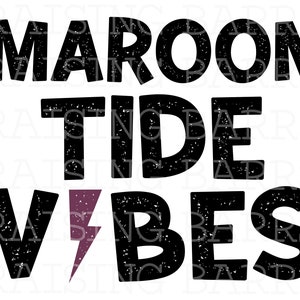 maroon tide vibes sublimation design download| maroon tide png, picayune Highschool png, maroon tide digital download