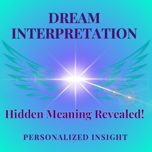 May include: A digital graphic with a gradient blue background and the words "DREAM INTERPRETATION" in purple. Below, the text "Hidden Meaning Revealed!" and "PERSONALIZED INSIGHT" are also in purple. A bright white light emanates from the center, with green wings on either side.