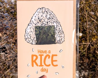 Have a Rice Day Greeting Card - Rice Pun | Handmade stationary card for all occasions - happy card