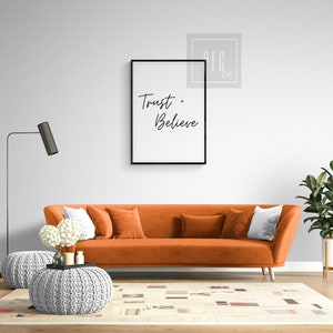 Trust and Believe, Believe Sign, Believe Print, Art Prints, Digital Prints, Typography Wall Art, Poster, Large Wall Art, Trust and Believe