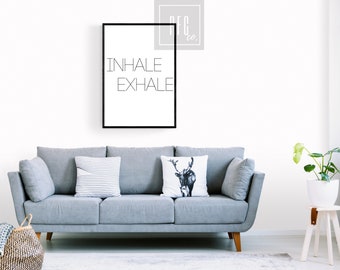 Inhaleer Exhale Print, Printable Wall Art Print, Instant Download Printable Art, Quote, Prints, Motivation Wall Decor, Yoga Print, Mantra Art