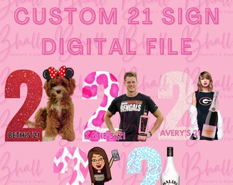 Custom 21 Sign - Digital File