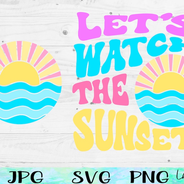 Spring Break SVG, Lets Watch the Sunset SVG, Cozy Season SVG, Beach Sunset Png, Here Comes the Sun Svg Pink Lets Watch the Sunset Hoodie Svg