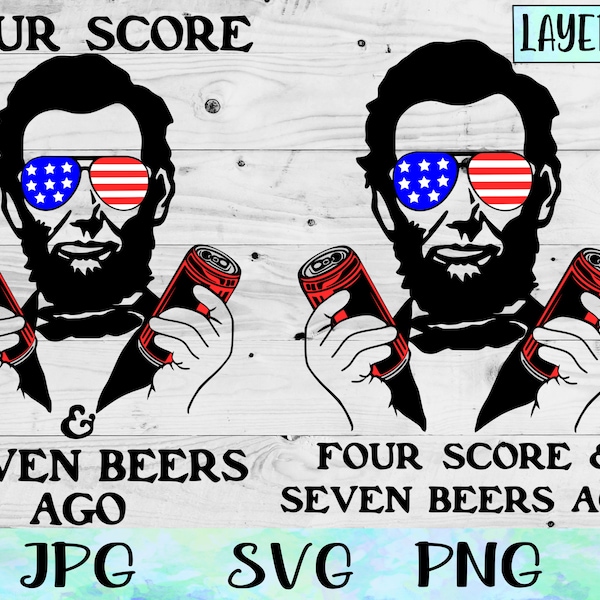 Abraham Lincoln SVG, Abraham Drinkin SVG, 4th of July Svg, 4th of July PNG, Fourth of July Svg, Merica Svg, Patriotic Svg Fourth of July Png