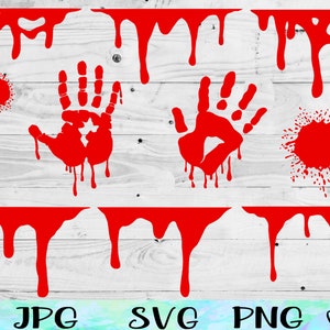 Bloody Handprint SVG, Bloody Hand SVG, Blood Drip SVG, Splatter Svg, Blood Svg, Crime Scene Svg, Dripping Borders Svg, Serial Killers Svg
