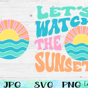 May include: Let's watch the sunset graphic with two stylized suns with waves and a pink, blue, and orange color scheme.